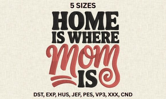 Download Home is Where Mom is Embroidery Designs - Embroidery designs Collection